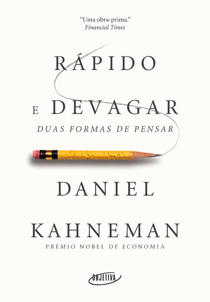 Rápido e devagar: Duas formas de pensar